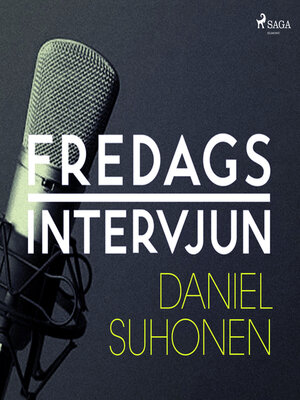 cover image of Fredagsintervjun--Daniel Suhonen